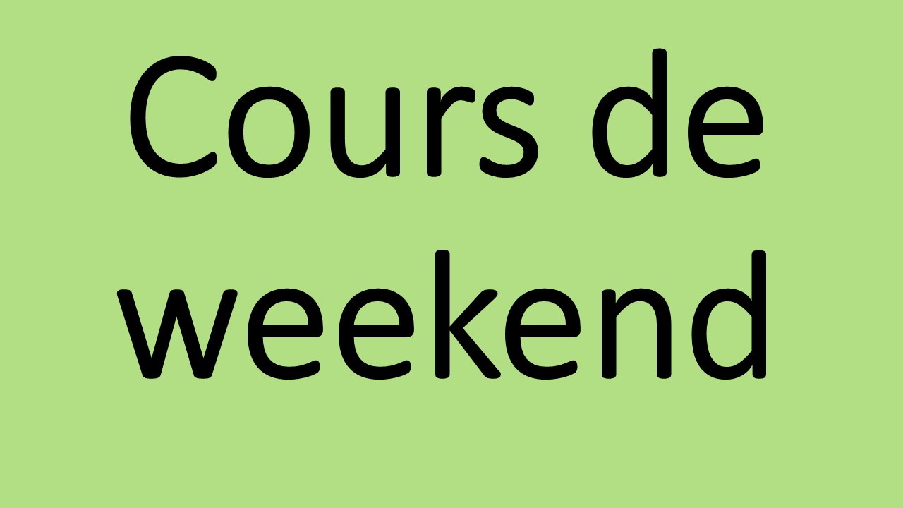 Cours de weekend